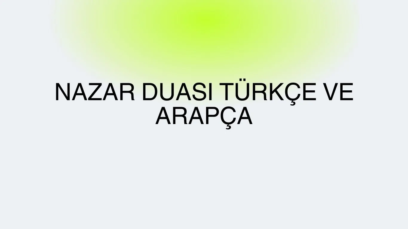 Nazar Duası Türkçe ve Arapça