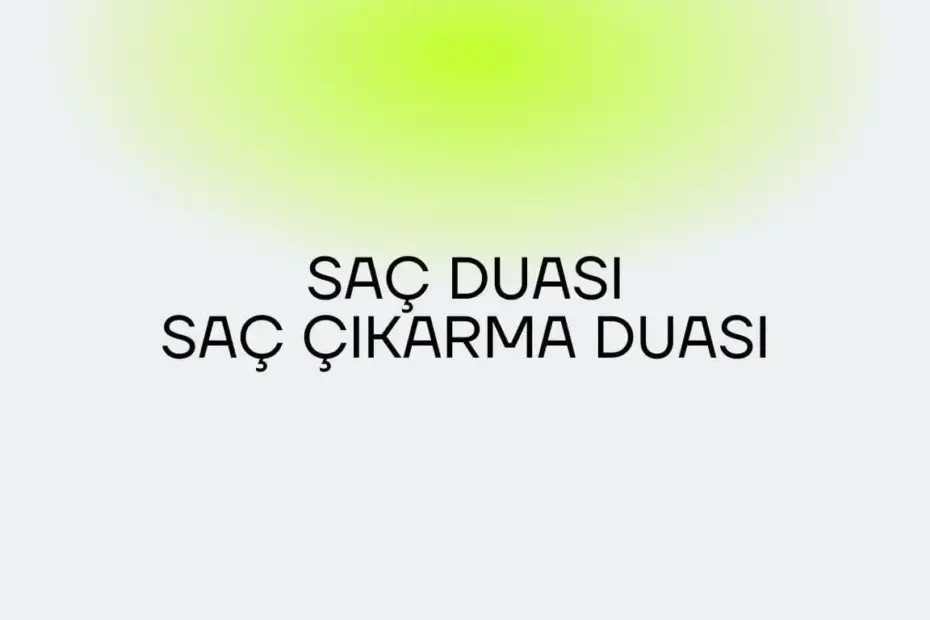 Saç Duası-Saç Çıkarma Duası